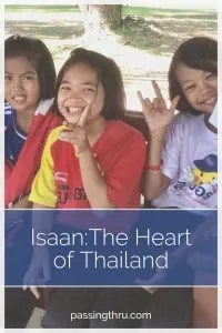 Isaan: The Heart of Thailand