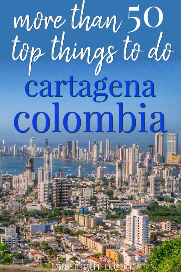 more than 50 top things to do in cartagena colombia