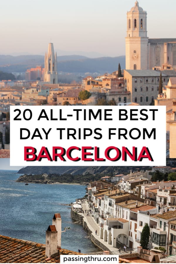 20 all time best day trips from Barcelona